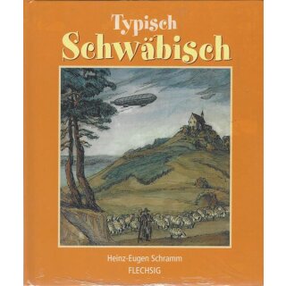 Typisch Schwäbisch Geb. Ausg von Heinz-Eugen Schramm