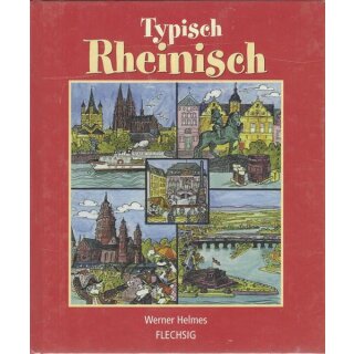 Typisch Rheinisch Geb. Ausg. von Werner Helmes