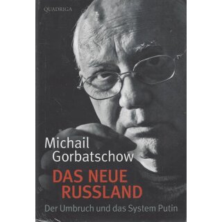Das neue Russland: Der Umbruch und das System Geb. Ausg. von Michail Gorbatschow