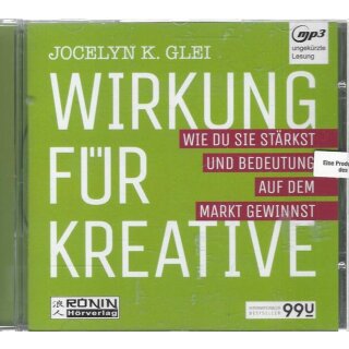Wirkung für Kreative: Wie du sie Audio-CD Mängelexemplar von Jocelyn K. Glei