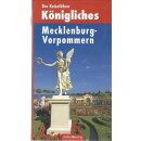 Der Reiseführer Königliches Mecklenburg-Vorpommern
