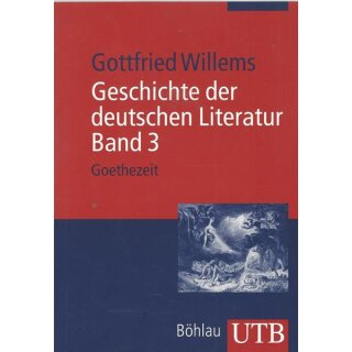 Geschichte der deutschen Literatur. Band 3: Taschenbuch von Gottfried Willems