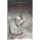 Ich, Agamemnon, König der Achäer Geb. Ausg. von...
