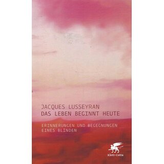 Das Leben beginnt heute: Erinnerungen Br. Mängelexemplar von Jacques Lusseyran