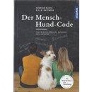 Der Mensch-Hund-Code: Selbstbewusstes Geb. Ausg. von...