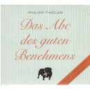 Das ABC des guten Benehmens Audio CD von Philipp Tingler