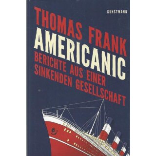 Americanic: Berichte aus einer Geb. Ausg. Mängelexemplar von Thomas Frank