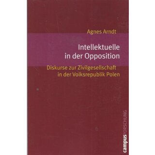 Intellektuelle in der Opposition: Diskurse Tb. Mängelexemplar von Agnes Arndt