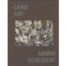 Land Art: Armin Schubert Geb. Ausg. Mängelexemplar...