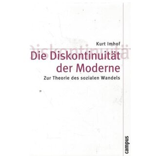 Die Diskontinuität der Moderne: Zur Theorie Tb. Mängelexemplar von Kurt Imhof