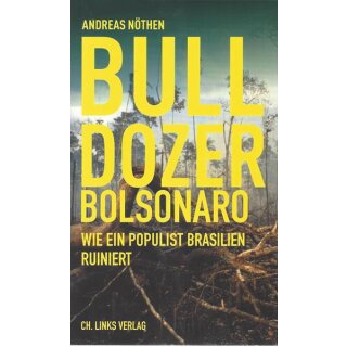 Bulldozer Bolsonaro Taschenbuch Mängelexemplar von Andreas Nöthen