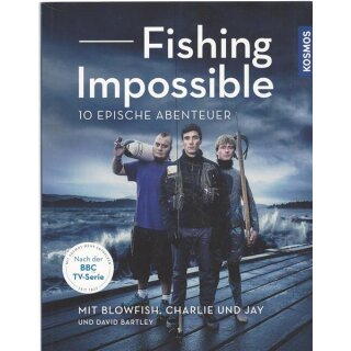 Fishing Impossible: 10 Epische Abenteuer Tb. von Blowfish Charlie und Jay