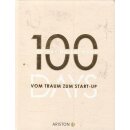 100 Days: Vom Traum zum Start-up Geb. Ausg....