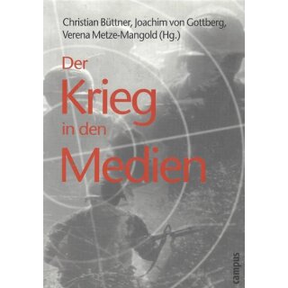 Der Krieg in den Medien Br. Mängelexemplar von Christian Büttner