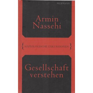 Gesellschaft verstehen. Soziologische ......Mängelexemplar von Armin Nassehi