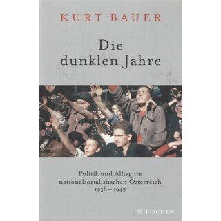 Die dunklen Jahre: Politik und Alltag im Tb. Mängelexemplar von Kurt Bauer