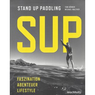 SUP: Stand Up Paddling Taschenbuch Mängelexemplar von Michael Walther