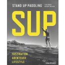 SUP: Stand Up Paddling Taschenbuch Mängelexemplar...