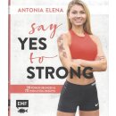 Say yes to strong: 30 Power-Übungen Taschenbuch von...