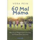 60 Mal Mama: Wie ich als Pflegemutter erkannte..........