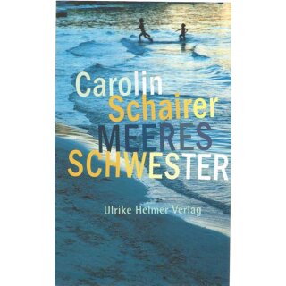 Meeresschwester: Roman Broschiert Mängelexemplar von Carolin Schairer