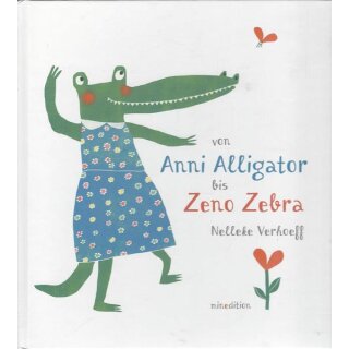 Anni Alligator & Zeno Zebra Geb. Ausg. Mängelexemplar von Nelleke Verhoeff