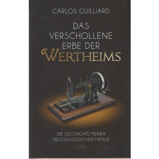 Das verschollene Erbe der Wertheims Gb. Mängelexemplar von Carlos Guilliard