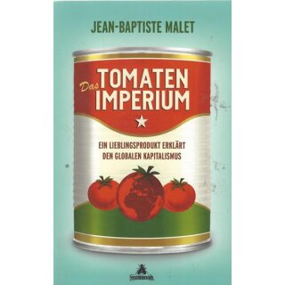 Das Tomatenimperium: Ein Taschenb. Mängelexemplar von Jean-Bapiste Malet