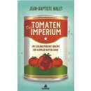 Das Tomatenimperium: Ein Taschenb. Mängelexemplar...
