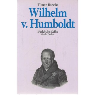 Wilhelm von Humboldt Broschiert Mängelexemplar von Tilman Borsche