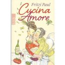 Cucina Amore Taschenbuch von Fritzi Paul