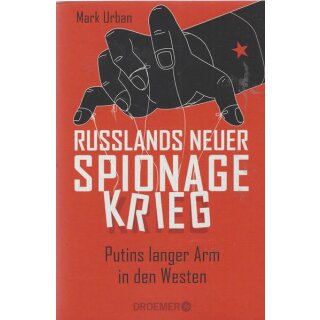 Russlands neuer Spionagekrieg: Putins Taschenb. Mängelexemplar von Mark Urban