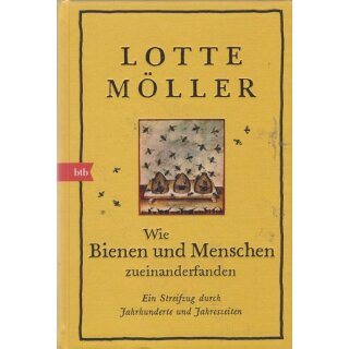 Wie Bienen und Menschen Geb. Ausg. Mängelexemplar von Lotte Möller