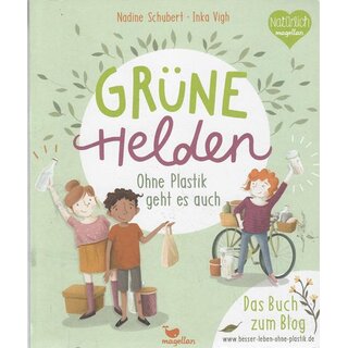 Grüne Helden - Ohne Plastik geht es auch Br. Mängelexemplar von Nadine Schubert