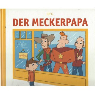 Der Meckerpapa Geb. Ausg. Mängelexemplar von Ulf K.