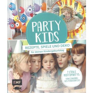 Party Kids ? Rezepte, Spiele und Deko für deinen Kindergeburtstag Broschiert