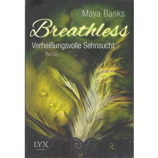 Breathless - Verheißungsvolle Sehnsucht Taschenbuch von Maya Banks