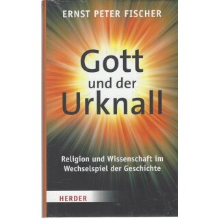Gott und der Urknall Geb. Ausg. Mängelexemplar von Ernst Peter Fischer