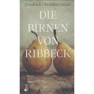 Die Birnen von Ribbeck: Erzählung Mängelexemplar von Friedrich Christian Delius