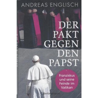 Der Pakt gegen den Papst Gb. Mängelexemplar von Andreas Englisch