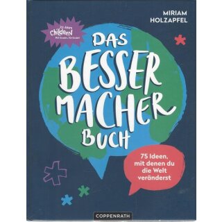 Das Bessermacher-Buch Mängelexempl.von children for a better world