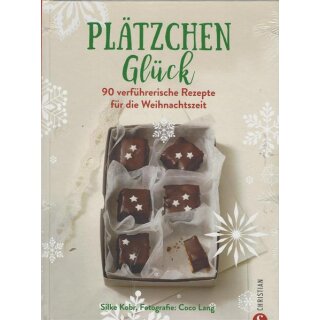 Backbuch: Plätzchenglück. Geb. Ausg. von Silke Kobr