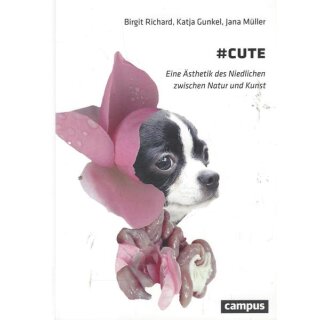#cute: Eine Ästhetik des... Br. Mängelexemplar von Birgit Richard