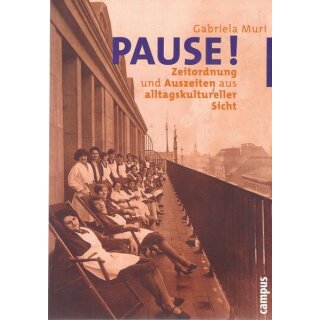 Pause!: Zeitordnung und..Br. Mängelexemplar von Gabriele Muri