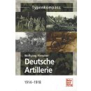 Deutsche Artillerie: 1914-1918 Tb. von Wolfgang Fleischer