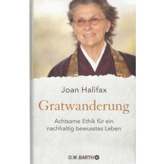 Gratwanderung: Achtsame Ethik Geb. Ausg. Mängelexemplar von Joan Halifx
