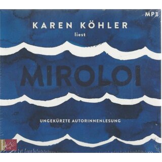 Miroloi: Roman Audio CD von Karen Köhler