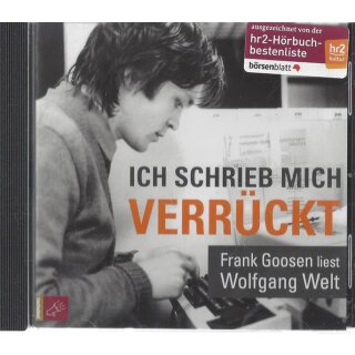 Ich schrieb mich verrückt: Frank Goosen liest...Audio-CD von Wolfgang Welt