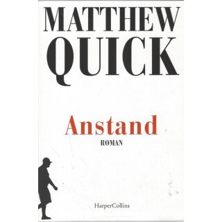 Anstand Taschenbuch Mängelexemplar von Matthew Quick