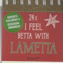 I feel betta with lametta Mini-Kalender Aufsteller...